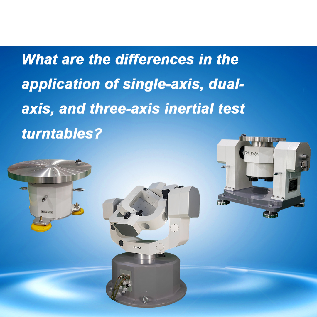 Latest company blogs about What are the differences in the application of single-axis, dual-axis, and three-axis inertial test turntables?
